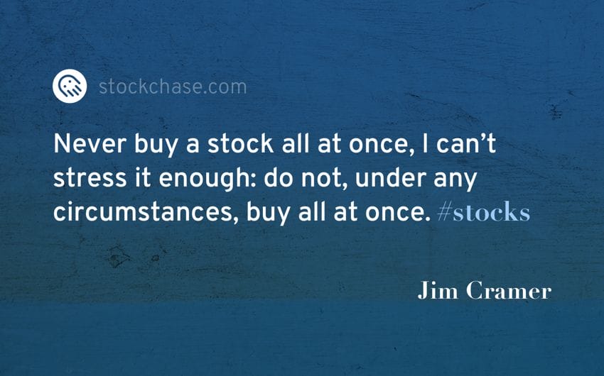 Quote - Never buy a stock all at once